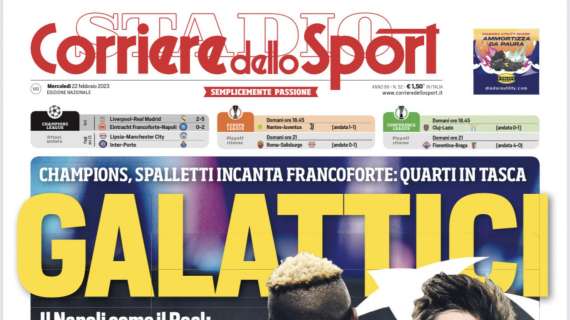 PRIMA PAGINA - Corriere dello Sport: "Galattici"