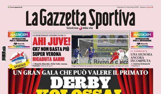 PRIMA PAGINA - Gazzetta in taglio alto: "Ahi Juve! Super Verona, ricaduta Sarri"