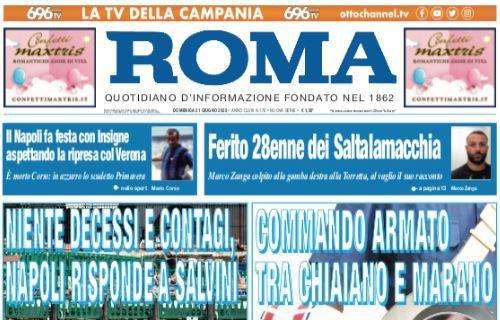 PRIMA PAGINA - Il Roma: "Il Napoli fa festa con Insigne aspettando la ripresa"