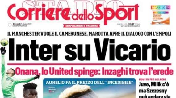 PRIMA PAGINA - CdS: "Aurelio fa il prezzo dell''incedibile'. Osi: 150 milioni!"