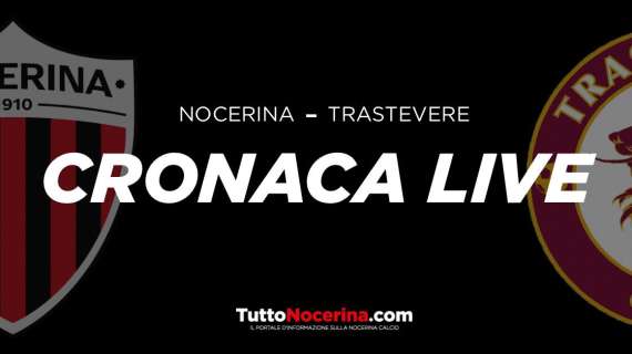 Nocerina-Trastevere (1-1) | CRONACA LIVE