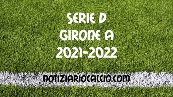 Serie D, Girone A - 1^ Giornata: risultati, classifica e  prossimo turno
