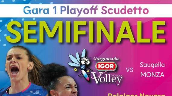 IGOR Volley Novara - Questa sera al via le semifinali con Monza