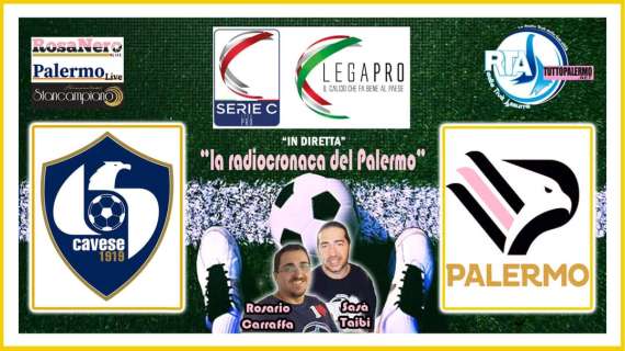 Cavese-Palermo, oggi segui l'intera gara su RTA con la radiocronaca del Direttore Carraffa 