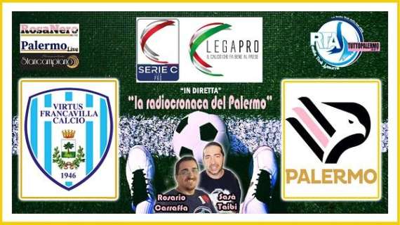 Virtus Francavilla-Palermo, domani segui l'intera gara su RTA con la radiocronaca del Direttore Carraffa 