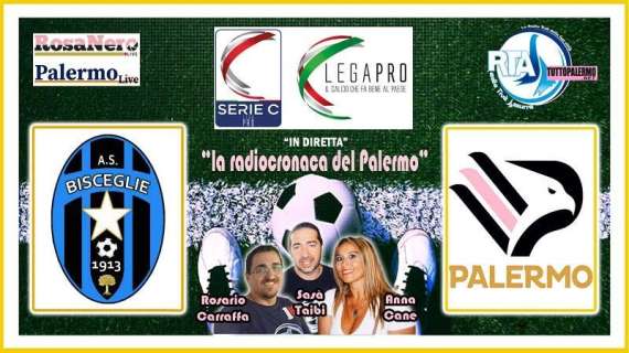 Bisceglie-Palermo, domani segui l'intera gara su RTA con la radiocronaca del Direttore Carraffa 