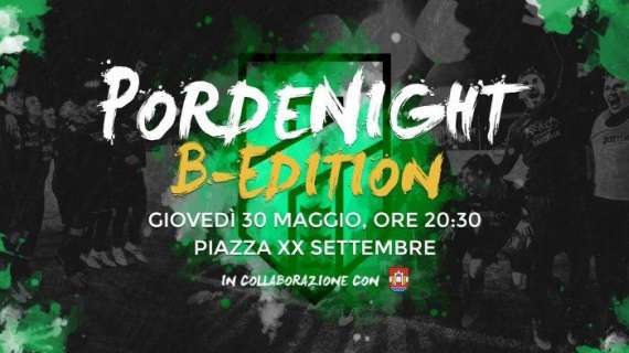 Pordenone Calcio: PordeNight - B Edition, il 30 maggio la grande festa per la promozione in B