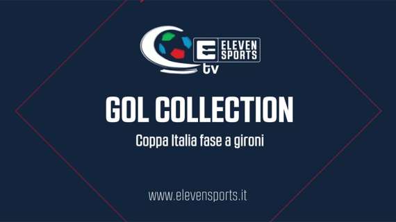 La Gol Collection della prima giornata di Coppa Italia [VIDEO]