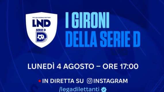 LND, lunedì 4 agosto i gironi, saranno 162 le squadre che parteciperanno alla Serie D