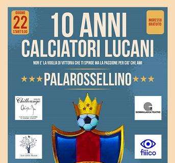 Sabato 22 Giugno al Pala Rossellino saranno di scena... i "Calciatori Lucani"