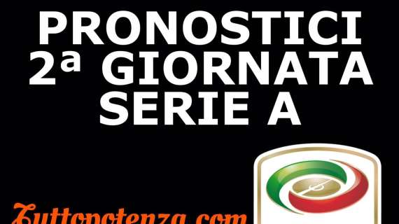 I pronostici sbarcano su Tuttopotenza.com: 2ª Giornata Serie A - Analisi, Marcatori e Risultati Esatti.