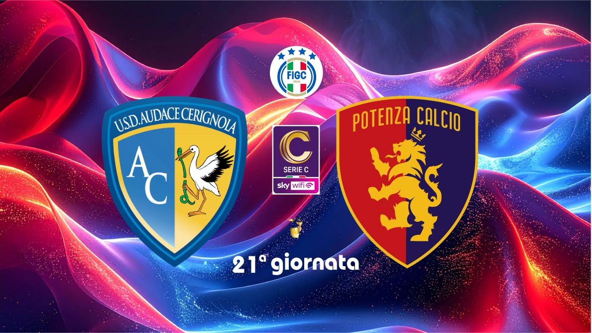 LIVE. Audace Cerignola-Potenza 4-0. Potenza assente, poker gialloblu