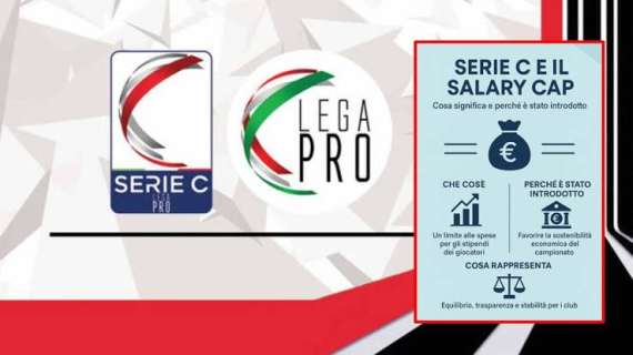 La Serie C lancia e prova il primo "Salary Cap" della storia del calcio italiano