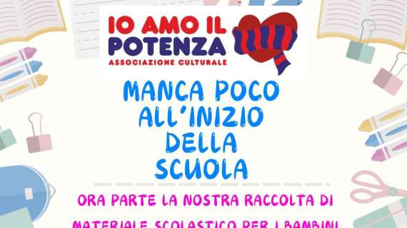 "Io amo il Potenza", dopo il successo dell'iniziativa "Ferragosto Rovente" lancia la raccolta di materiale scolastico