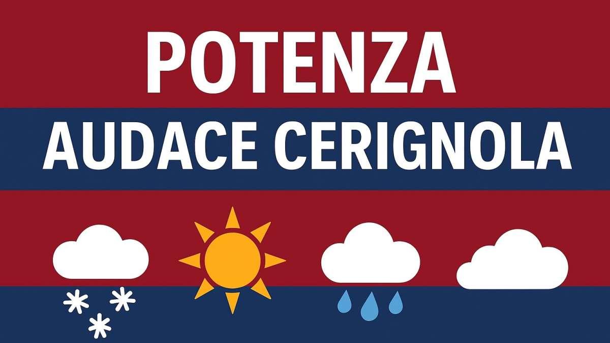 Potenza-Audace Cerignola: previsioni meteo al "Viviani"