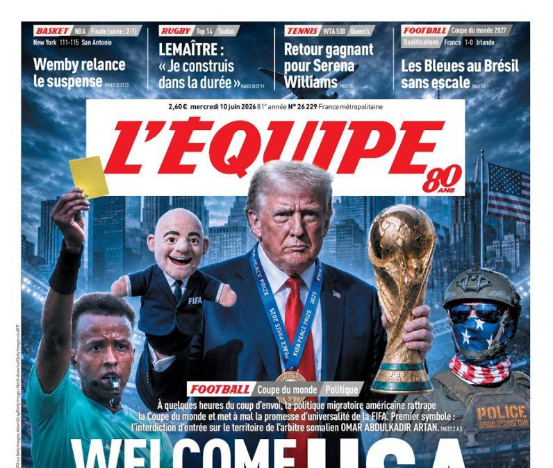 L'Equipe attacca il Mondiale di Trump e Infantino: "Welcome to the USA, la FIFA chiude un occhio sulla politica migratoria statunitense"