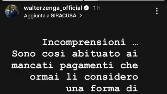 Walter Zenga sibillino sui contrasti con pres.Siracusa: "Incomprensioni...sono abituato ai mancati pagamenti che li considero una forma di risparmio"