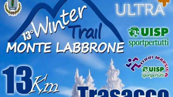 Domenica in programma a Trasacco (AQ) il tredicesimo Winter Trail di Monte Labbrone 