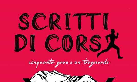 "Scritti di corsa" è il nuovo libro su 50 gare iconiche di Mauro Pigozzo, giornalista e runner