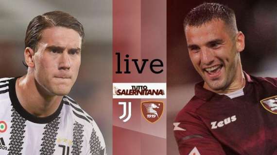 LIVE TS - la Salernitana sfida la Juventus. Segui la diretta testuale del match su TuttoSalernitana.com