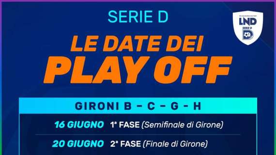 Serie D, playoff: programma e date 