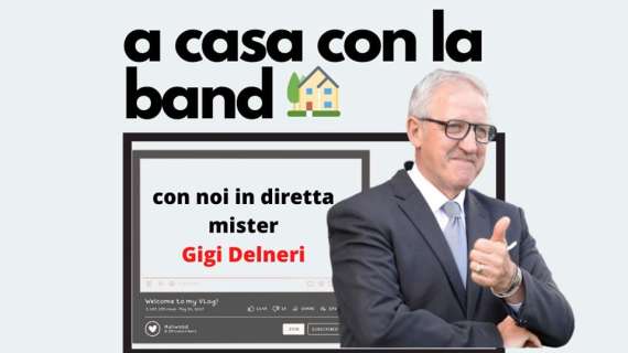 A Casa con la Band - Oggi c'è Delneri