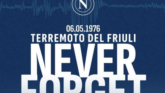 Napoli sui social: "Il nostro ricordo va alle vittime del terremoto che colpì il Friuli"