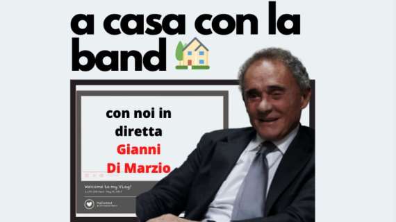 A Casa con la Band - In diretta questa sera con Di Marzio!