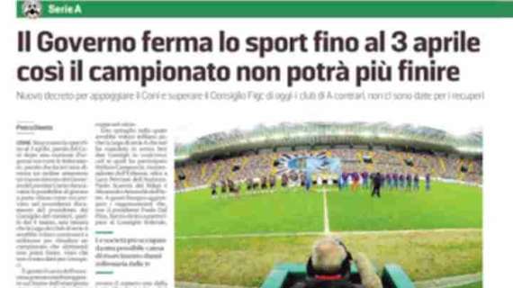 Messaggero Veneto: "Il Governo ferma lo sport fino al 3 aprile Così il campionato non potrà più finire"