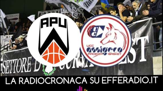 Apu Gsa Udine-Assigeco Piacenza, ascolta la radiocronaca del match!