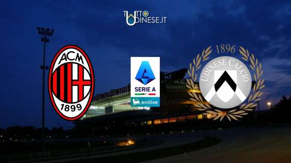 DIRETTA Serie A Milan-Udinese: calcio d'inizio alle ore 18