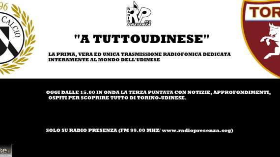 "A TUTTOUDINESE" ritorna oggi con la terza puntata: news, approfondimenti e ospiti per scoprire tutto di Torino-Udinese