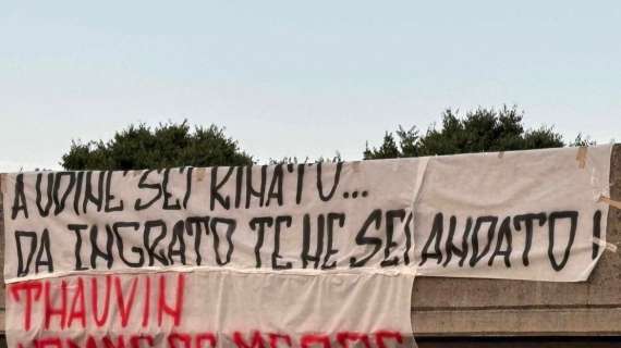 Udinese, lo striscione dei tifosi bianconeri per l'addio di Thauvin