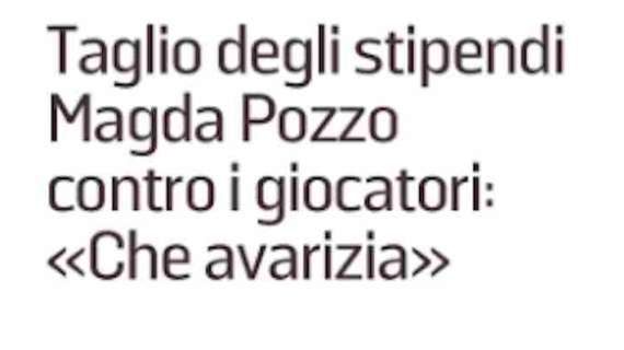 Messaggero Veneto: "Taglio degli stipendi, Magda Pozzo contro i giocatori"