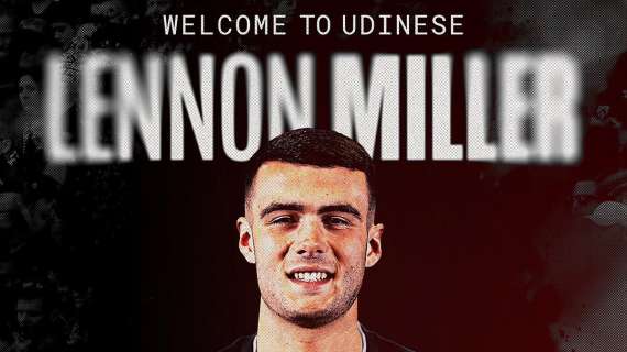 UFFICIALE - Udinese, Lennon Miller è un nuovo giocatore bianconero