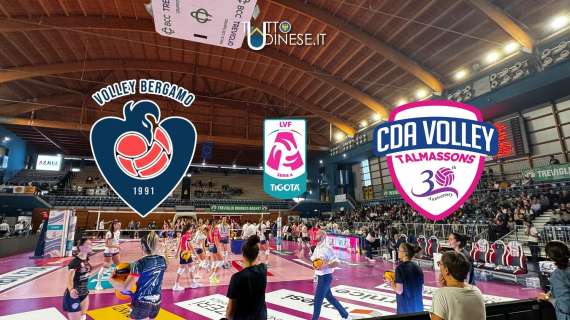 DIRETTA Serie A1 Volley Bergamo-Cda Volley Talmassons Fvg 1-3 (18-25): RISULTATO FINALE