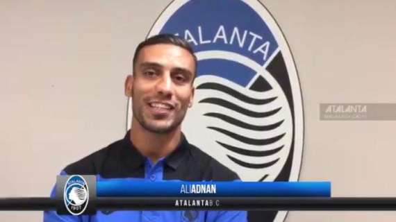 Atalanta, Adnan: "Sono davvero felice di aver firmato per un club così importante"