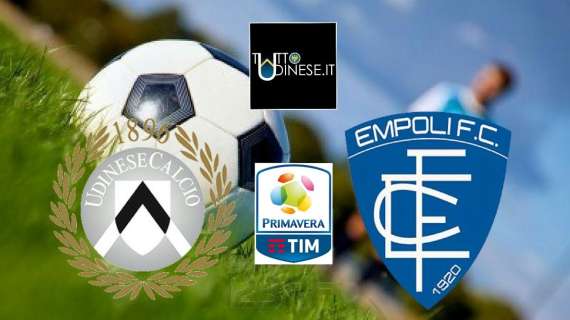 RELIVE Primavera Udinese-Empoli  1-3:  Sconfitta pesante per i friulani che dicono praticamente addio al sogno play-off