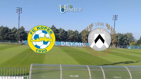 DIRETTA amichevole Koper-Udinese 1-1: RISULTATO FINALE