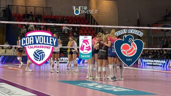 DIRETTA Serie A1 Cda Volley Talmassons FVG-Volley Bergamo 0-3: RISULTATO FINALE