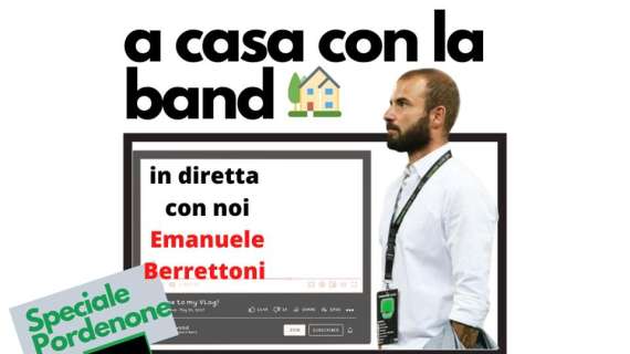 A Casa con la Band - Speciale Pordenone, ospite speciale Emanuele Berrettoni