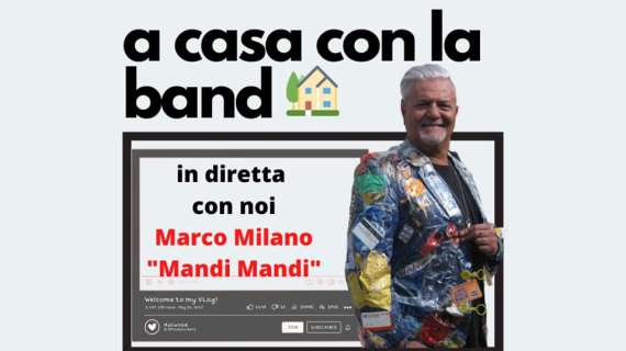 A Casa con LA BAND - Rivedi l'ultima puntata! Con Mandi Mandi e Sdrindule