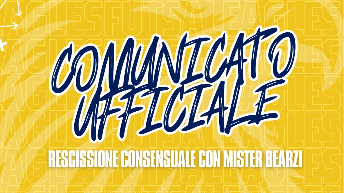 UFFICIALE - Rescissione consensuale tra Eagles Futsal e mister Bearzi