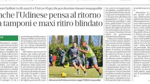 Messaggero Veneto: "Anche l'Udinese pensa al ritorno tra tamponi e maxi ritiro blindato"