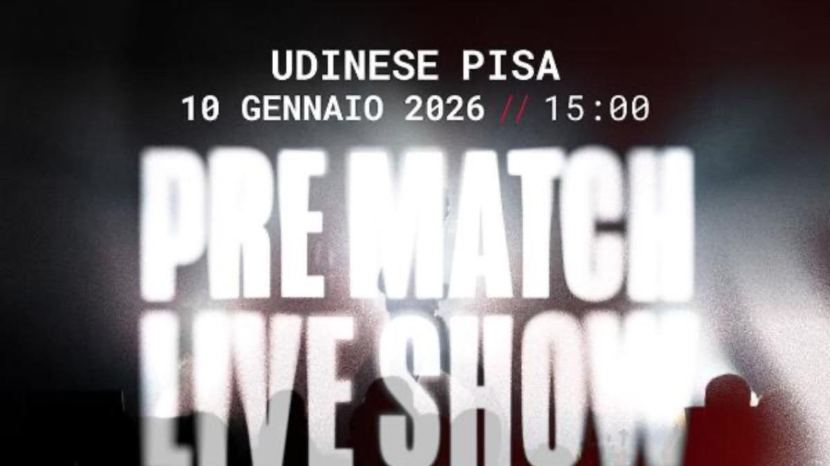 Udinese-Pisa, il programma del live show prima del calcio d'inizio