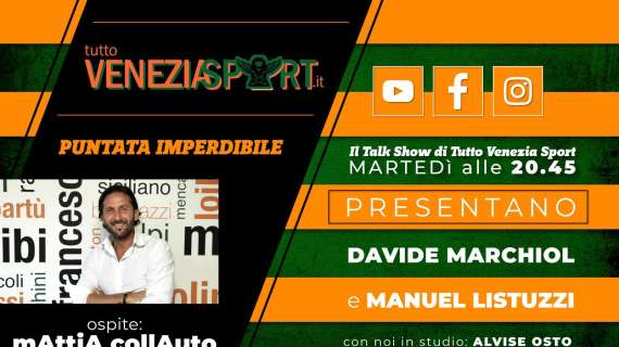 Talk Show Tutto Venezia Sport (20:45)| Speciale Promozione in Serie A, ospite Mattia Collauto!