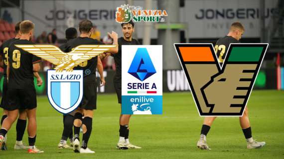 Diretta Serie A Lazio-Venezia (3-1): finita, le ingenuità difensive costano carissimo