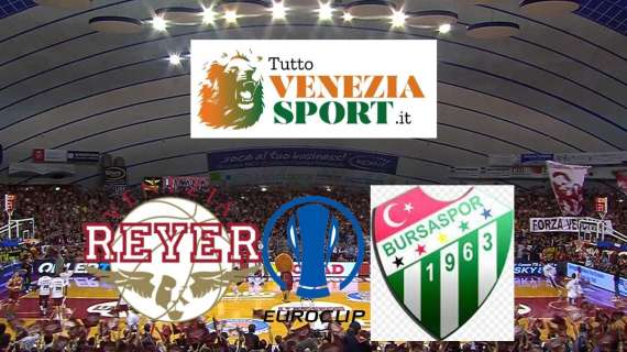 RELIVE EUROCUP Reyer-Bursaspor (62-70) Bursaspor ribalta e vince il match del Taliercio. Fine del Match 