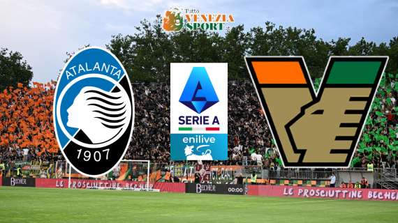 LIVE SERIE A, Atalanta-Venezia (0-0): via alla ripresa