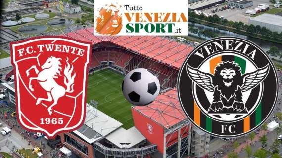RELIVE AMICHEVOLE - Twente-Venezia (0-1) finita, Forte decide il test